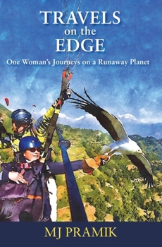 Paperback TRAVELS on the EDGE: One Woman's Journeys on a Runaway Planet Book
