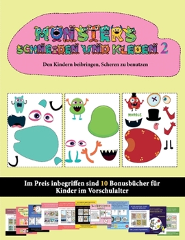 Den Kindern beibringen, Scheren zu benutzen: 20 vollfarbige Kindergarten-Arbeitsblätter zum Ausschneiden und Einfügen - Monster 2 (German Edition)