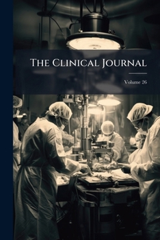 Paperback The Clinical Journal; Volume 26 Book