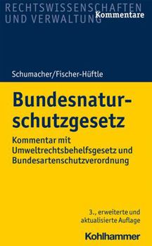 Hardcover Bundesnaturschutzgesetz: Kommentar Mit Umweltrechtsbehelfsgesetz Und Bundesartenschutzverordnung [German] Book