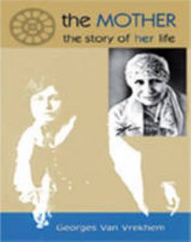 Paperback The Mother: The Story of Her Life Book