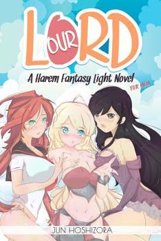 Paperback Harem Fantasy for Men Explicit Light Novel. Our Lord Book