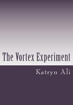 Paperback The Vortex Experiment Book