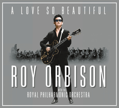 Music - CD Love So Beautiful: Roy Orbison & The Royal Philhar Book