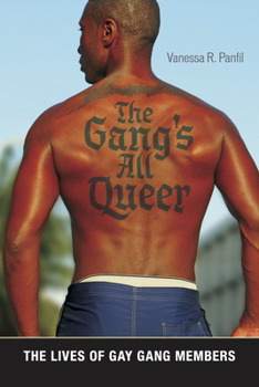 The Gang's All Queer: The Lives of Gay Gang Members - Book  of the Alternative Criminology