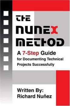 The NuneX Method: A 7-Step Guide for Documenting Technical Projects Successfully
