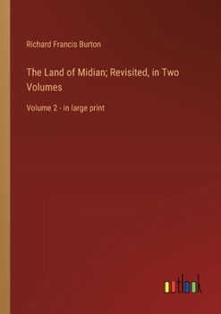 Paperback The Land of Midian; Revisited, in Two Volumes: Volume 2 - in large print Book