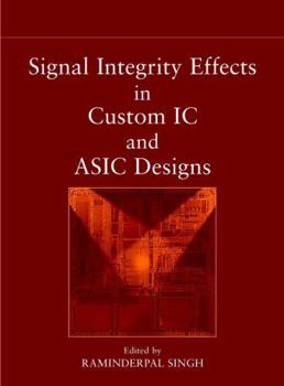 Hardcover Signal Integrity Effects in Custom IC and ASIC Designs Book