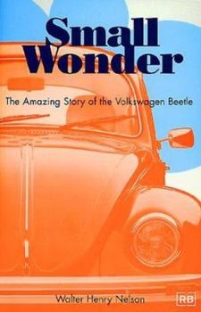 Paperback Small Wonder: The Amazing Story of the Volkswagen Beetle Book