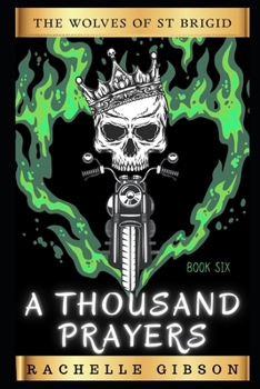 Paperback A Thousand Prayers: The Wolves of St. Brigid Book