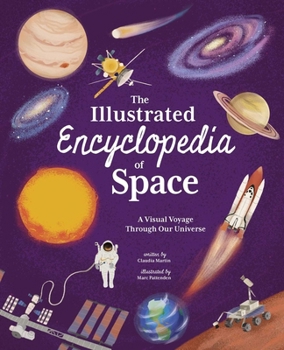 Hardcover The Illustrated Encyclopedia of Space: A Visual Voyage Through Our Universe Book