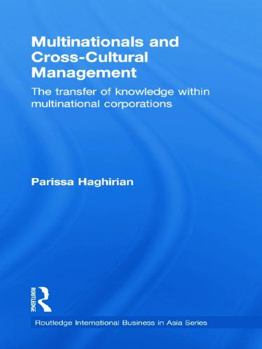 Paperback Multinationals and Cross-Cultural Management: The Transfer of Knowledge Within Multinational Corporations Book