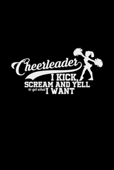 Cheerleader I kick, scream and yell: Cheerleader | 6x9  | grid | squared paper | notebook | notes