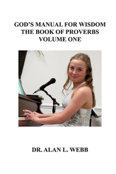 Paperback God's Manual for Wisdom Volume One: The Book of Proverbs Book