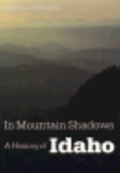 Hardcover In Mountain Shadows: A History of Idaho Book