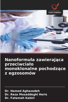 Nanoformula zawierajaca przeciwcialo monoklonalne pochodzace z egzosomów