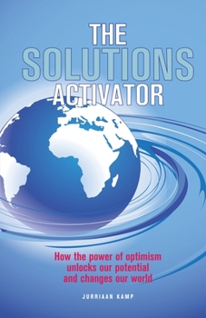 Paperback The Solutions Activator: How the power of optimism unlocks our potential and changes our world Book