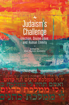 Paperback Judaism's Challenge: Election, Divine Love, and Human Enmity Book