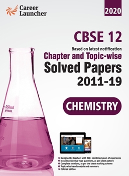 Paperback CBSE Class XII 2020 Chapter and Topicwise Solved Papers 2011-2019 Chemistry (All Sets Delhi & All India) Book