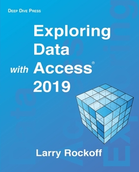 Paperback Exploring Data with Access 2019 Book