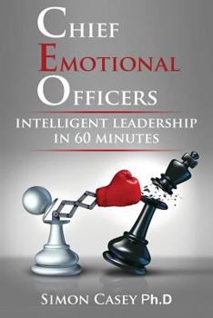 Paperback Chief Emotional Officer: Intelligent Leadership in 60 Minutes Book