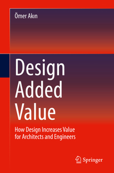 Hardcover Design Added Value: How Design Increases Value for Architects and Engineers Book