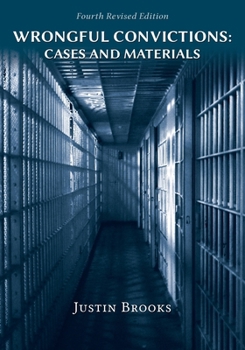 Paperback Wrongful Convictions: Cases and Materials - Fourth Edition Book