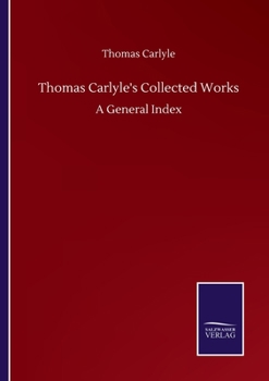 Paperback Thomas Carlyle's Collected Works: A General Index Book