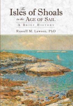 Paperback The Isles of Shoals in the Age of Sail:: A Brief History Book