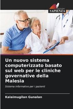 Paperback Un nuovo sistema computerizzato basato sul web per le cliniche governative della Malesia [Italian] Book