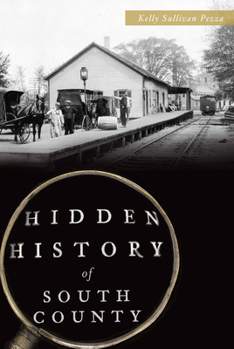 Hidden History of South County - Book  of the Hidden History