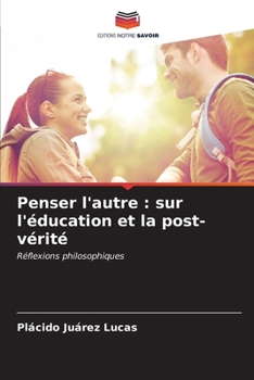 Paperback Penser l'autre: sur l'éducation et la post-vérité [French] Book