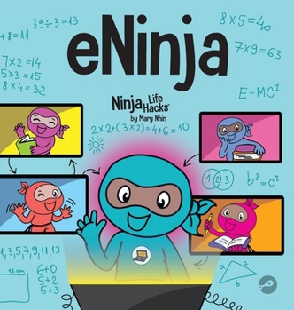 Hardcover eNinja: A Children's Book About Virtual Learning Practices for Online Student Success Book