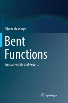 Paperback Bent Functions: Fundamentals and Results Book