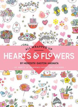 All Wrapped Up: Hearts & Flowers