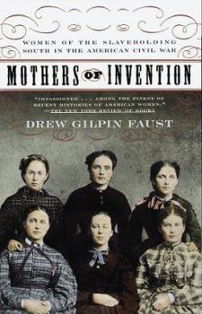 Paperback Mothers of Invention: Women of the Slaveholding South in the American Civil War Book