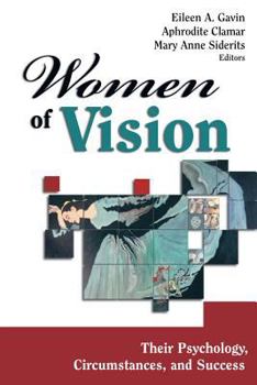 Hardcover Women of Vision: Their Psychology, Circumstances, and Success Book