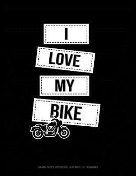 Paperback I Love My Bike: Graph Paper Notebook - 0.25 Inch (1/4) Squares Book