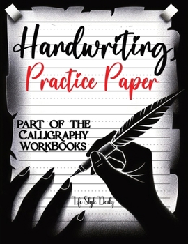 Paperback Handwriting Practice Paper: Master the Art of Handwriting with Guided Practice for Beginners Book