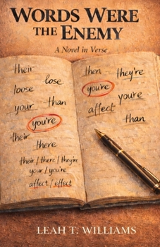 Words Were the Enemy : A Novel in Verse