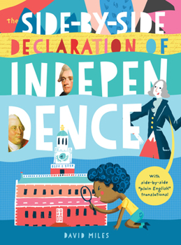 Hardcover The Side-By-Side Declaration of Independence: With Side-By-Side Plain English Translations, Plus Definitions and More! Book