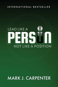 Paperback Lead Like a Person: Not Like a Position Book