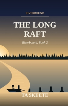 Paperback The Long Raft: Riverbound, Book 2 Book