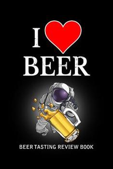 Paperback Beer Tasting Review Book: I Love Beer Book