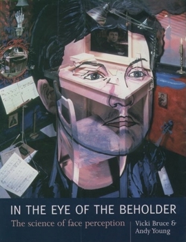 Hardcover In the Eye of the Beholder: The Science of Face Perception Book