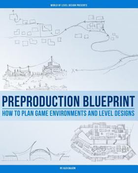 Paperback Preproduction Blueprint: How to Plan Game Environments and Level Designs Book