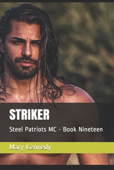 Paperback Striker: Steel Patriots MC - Book Nineteen Book