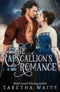 The Rapscallion's Romance - Book #1 of the Wanton Wastrels