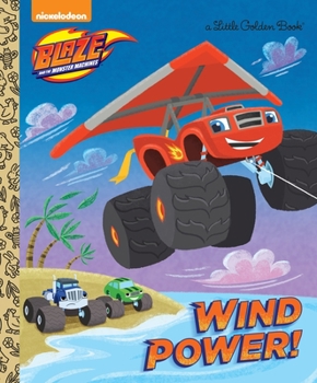 Hardcover Wind Power! (Blaze and the Monster Machines) Book