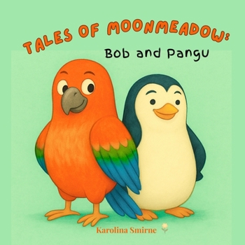 Paperback Tales of Moonmeadow: Bob and Pangu Book